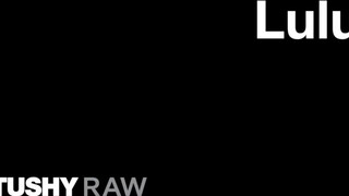 TUSHYRAW - Lulu szűk feneke megkúrva